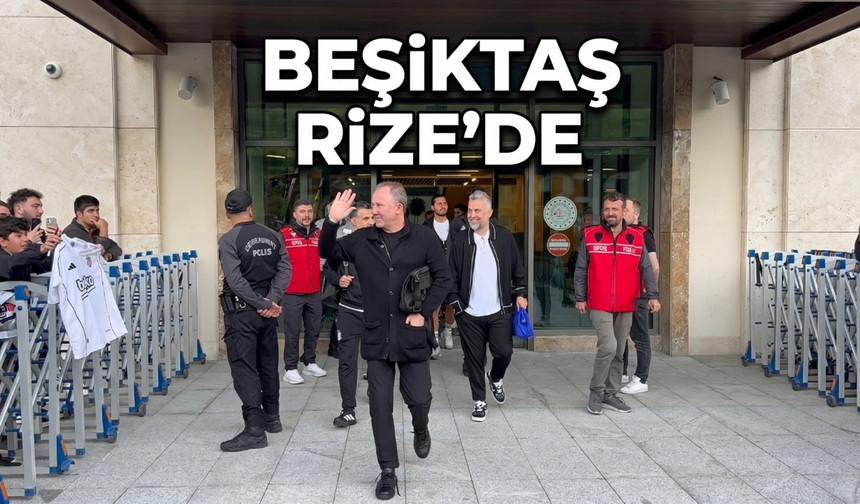 Beşiktaş, Rize'de