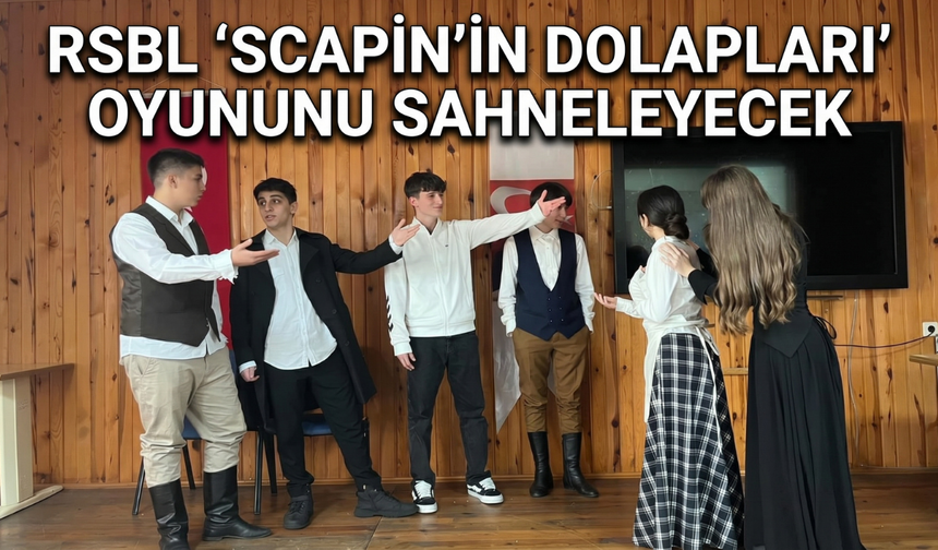 RSBL 'Scapin’in Dolapları' oyununu sahneleyecek