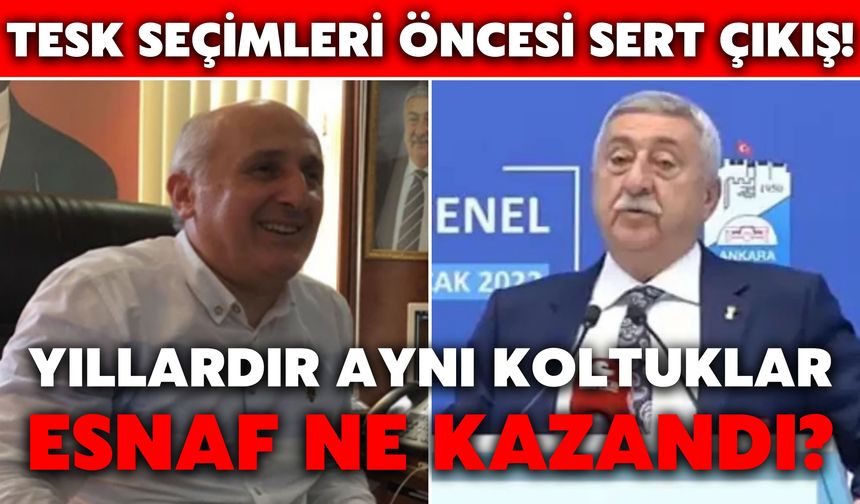 TESK Seçimleri Öncesi Sert Çıkış: Yıllardır Aynı Koltuklar, Esnaf Ne Kazandı?