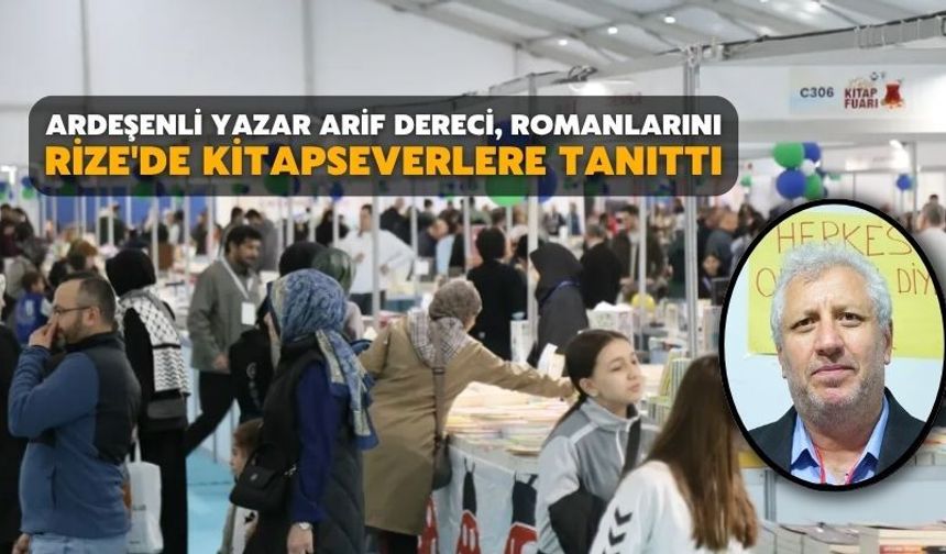 Ardeşenli Yazar Arif Dereci, Romanlarını Rize'de Kitapseverlere Tanıttı