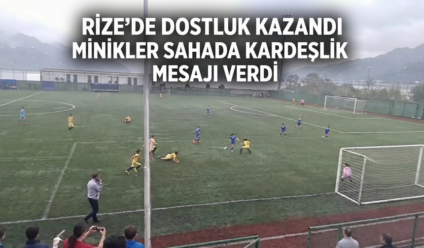Rize ile Batumi Minikleri Dostluk Maçında Buluştu