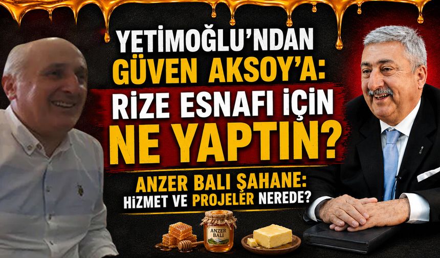 Yetimoğlu'ndan Güven Aksoy'a: Rize Esnafı İçin Ne Yaptın?