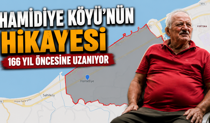 Hamidiye Köyü'nün Hikayesi 166 Yıl Öncesine Uzanıyor