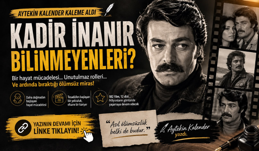 Aytekin Kalender Yazdı: "Bir Kadir İnanır Geçti Bu Memleketten