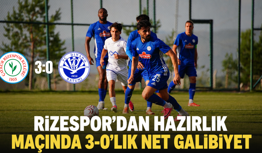 Çaykur Rizespor Dinamo Batumi'yi 3 Golle Geçti