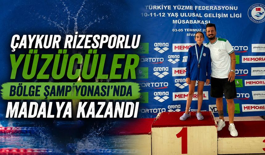 Çaykur Rizesporlu Yüzücüler Bölge Şampiyonası’nda Madalya Kazandı