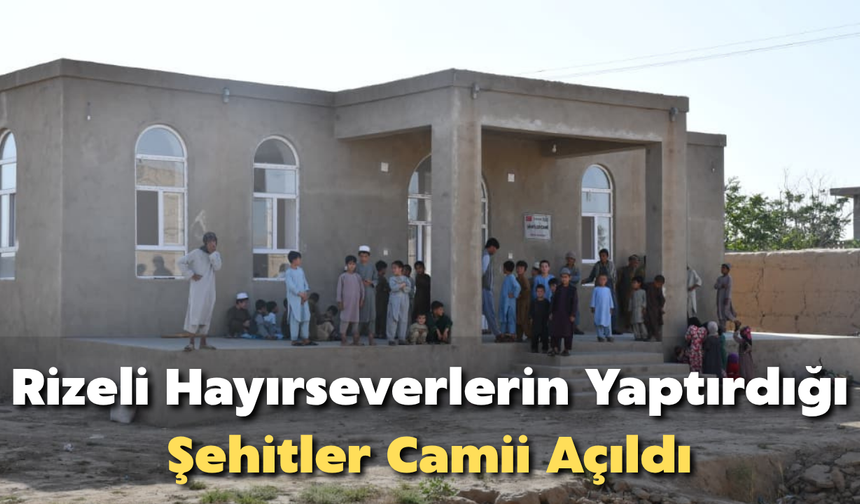 Rizeli Hayırseverlerin Yaptırdığı Şehitler Camii Açıldı