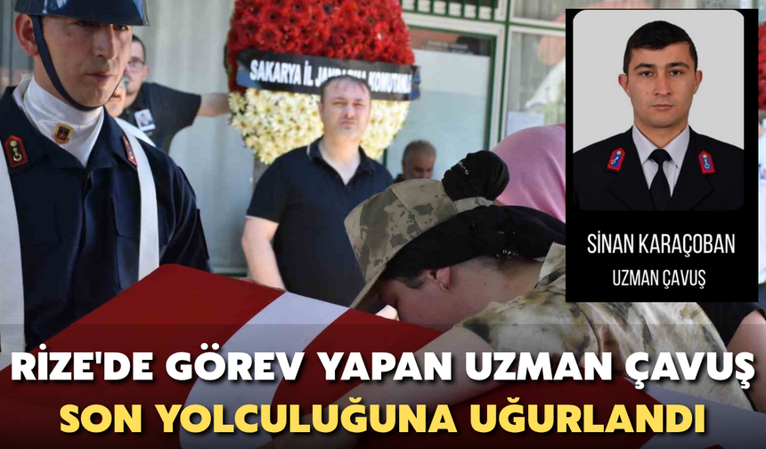 Rize'de Görev Yapan Uzman Çavuş Sinan Karaçoban Son Yolculuğuna Uğurlandı