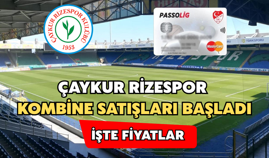 Çaykur Rizespor 2026-2027 Sezonu Kombine Satışları Başladı