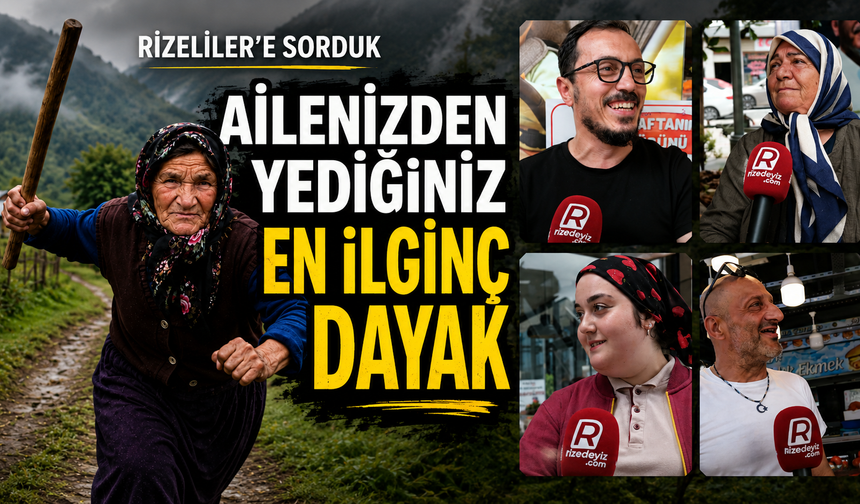 Rizeliler Unutamadıkları Aile Dayaklarını Gülerek Anlattı
