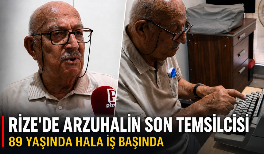Rize'de Arzuhalin Son Temsilcisi: 89 Yaşında Hala İş Başında