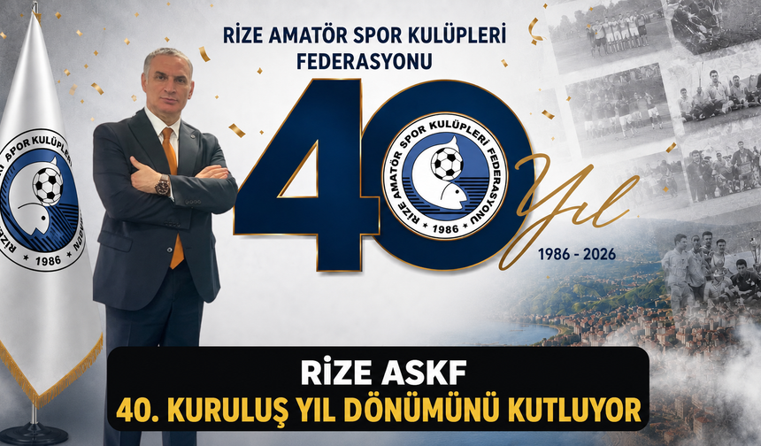 Rize Askf 40. Kuruluş Yıl Dönümünü Kutluyor