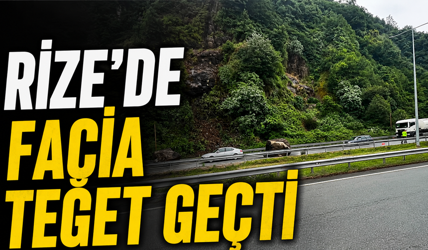 Rize’de Facia Teğet Geçti: Yamaçtan Kocaman Kaya Düştü