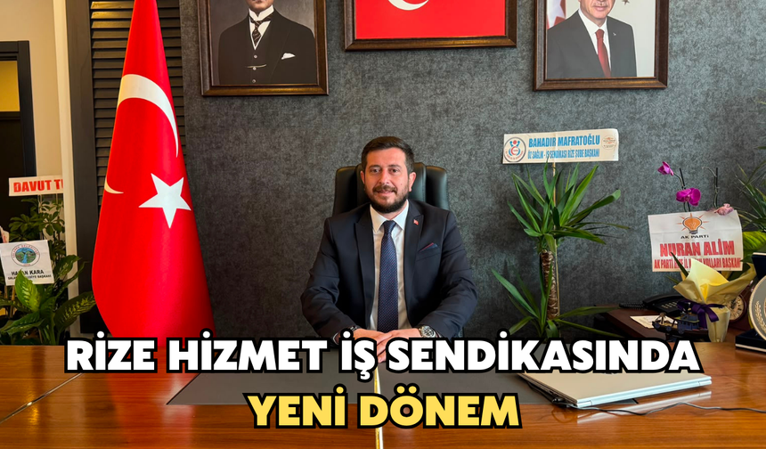 Rize'de Hizmet-İş Sendikasında Yeni Dönem