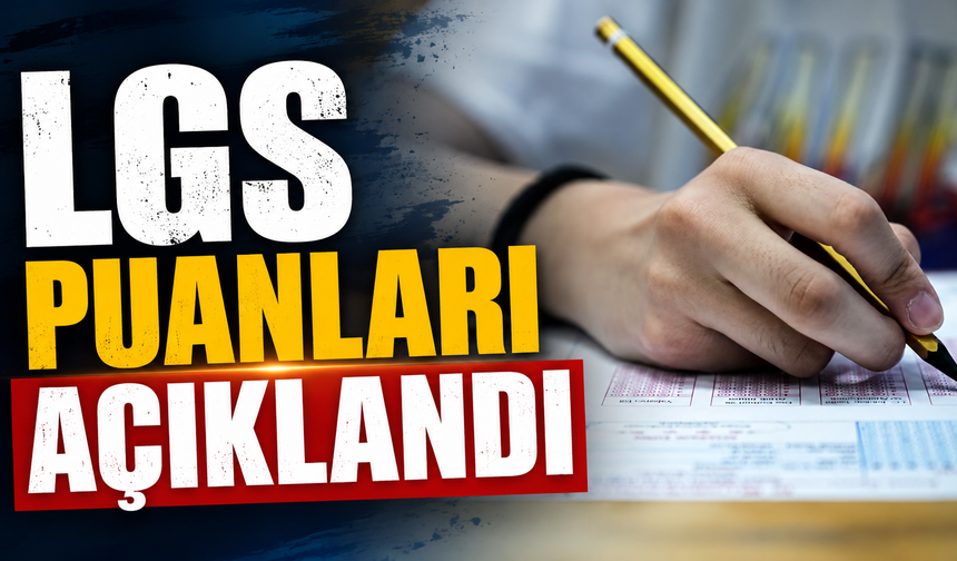Son Dakika: LGS Sonuçları Açıklandı