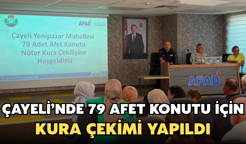 Çayeli'nde 79 Afet Konutu İçin Kura Çekimi Yapıldı