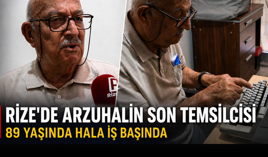 Rize'de Arzuhalin Son Temsilcisi: 89 Yaşında Hala İş Başında