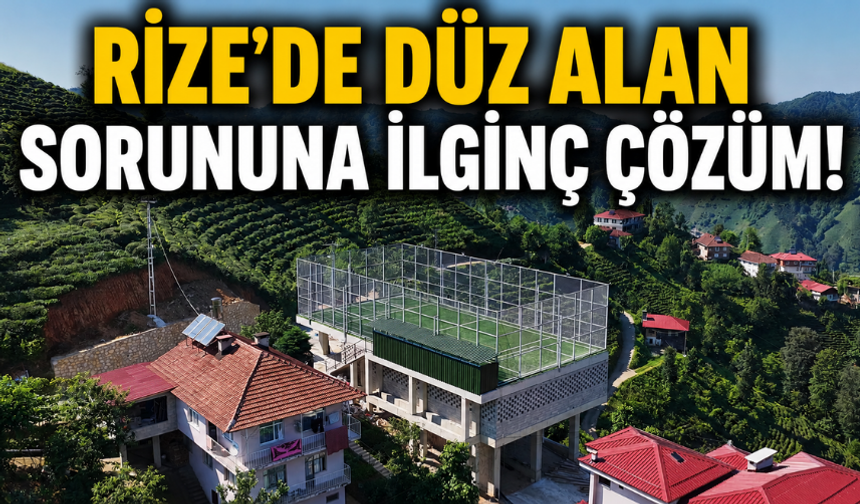 Rize'de Düz Alan Sorununa İlginç Çözüm!