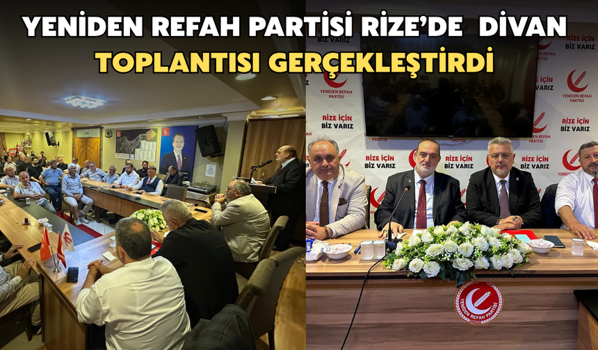 Rize'de Yeniden Refah Partisi İl Divan Toplantısı Gerçekleştirdi