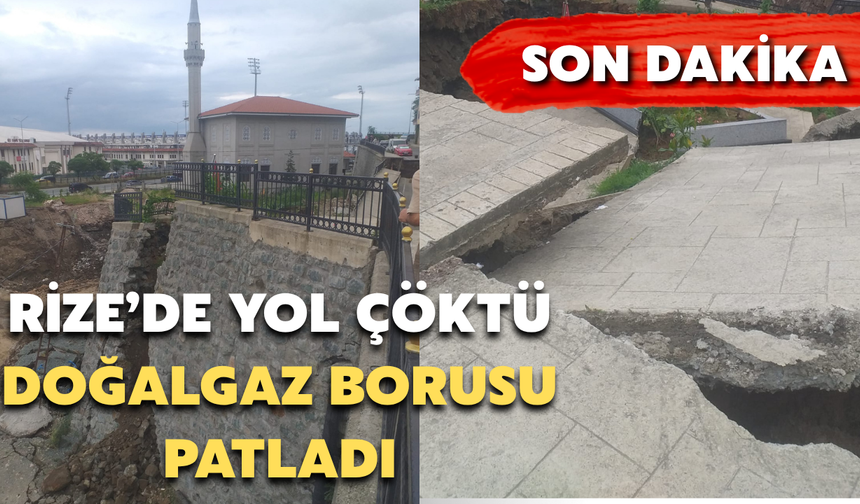 Rize'de Yol Çöktü: Doğalgaz Borusu Patladı, İki Bina Tahliye Edildi