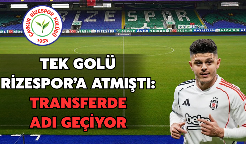 Tek Golü Çaykur Rizespor’a Atmıştı: Transferde Adı Geçiyor