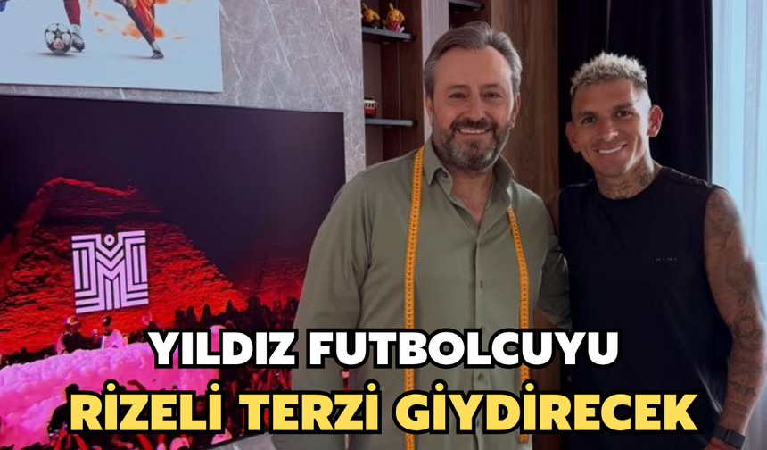 Ünlülerin Rizeli Terzisi, Galatasaraylı Yıldızı Giydirmeye Hazırlanıyor