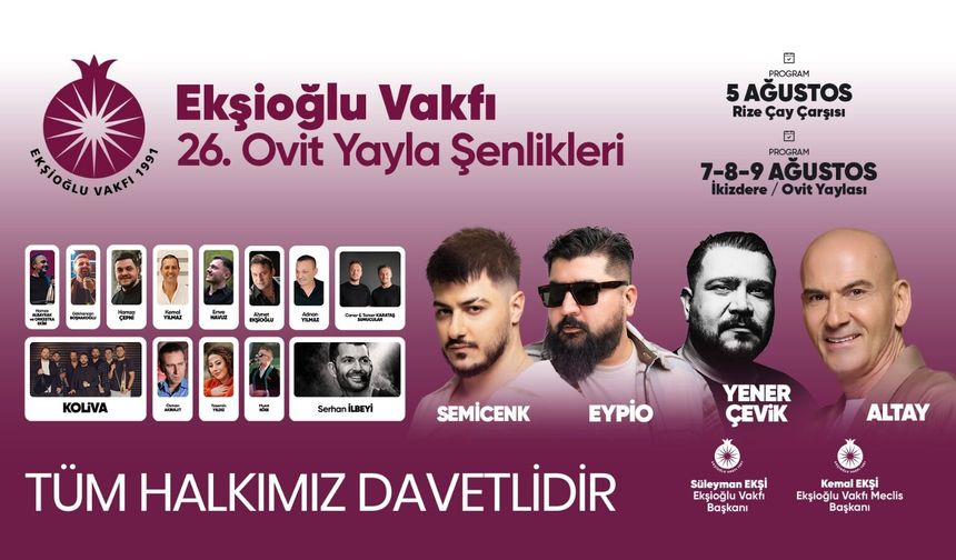 Ekşioğlu Vakfı 26. Ovit Yayla Şenlikleri İçin Geri Sayım Başladı!