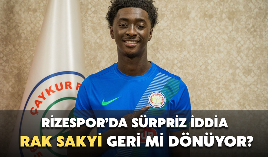 Yeşil-Mavilileri Heyecanlandıran İddia: Rak Sakyi’de Dönüş Umudu