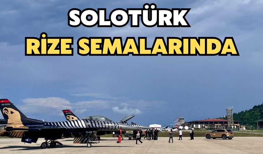 SOLOTÜRK Rize Semalarında