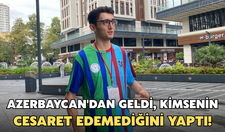 Azerbaycan'dan Geldi, Kimsenin Cesaret Edemediğini Yaptı!