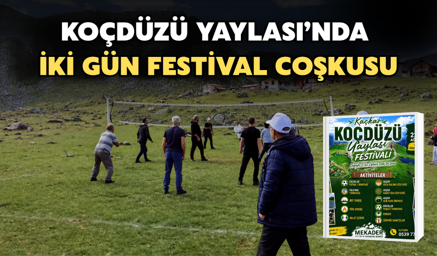 Koçdüzü Yaylası’nda İki Gün Festival Coşkusu