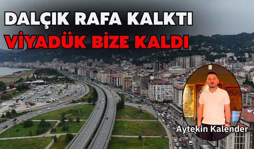 Kalender: Rize Viyadükle Bakışmaya Devam Edecek