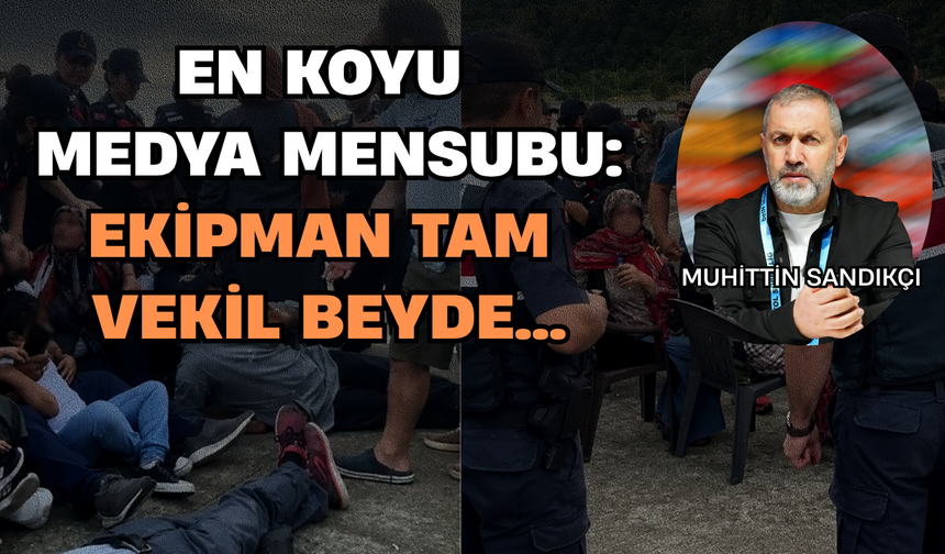 En koyu medya mensubu: Ekipman tam Vekil Beyde…