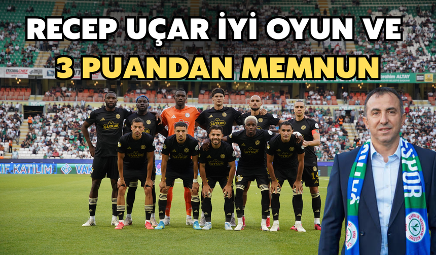 Recep Uçar, İyi Oyun Ve 3 Puandan Memnun