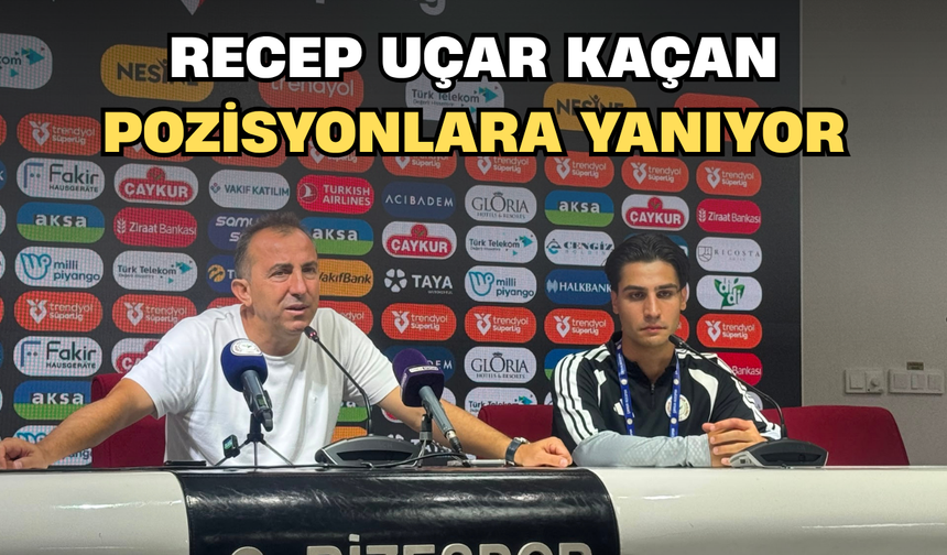 Recep Uçar Kaçan Pozisyonlara Yanıyor
