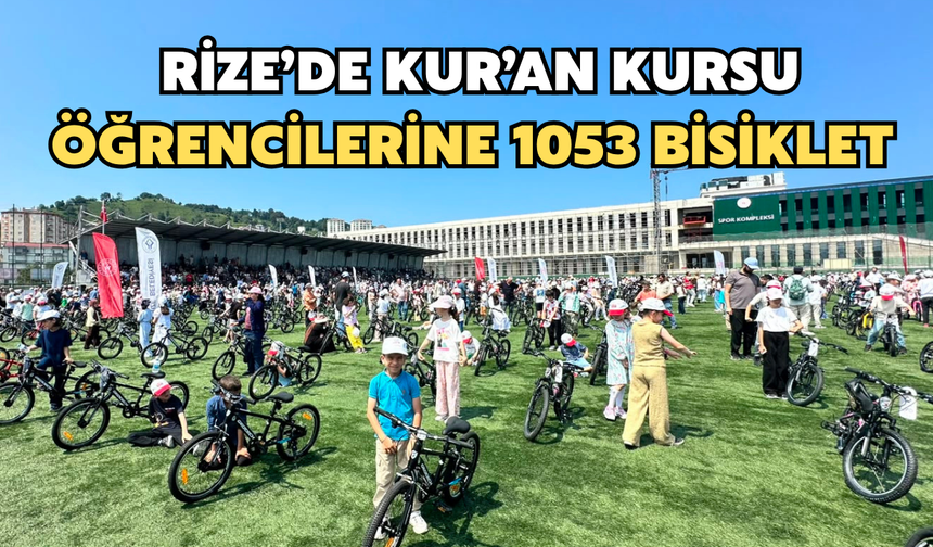 Rize’de Kur’an Kursu Öğrencilerine 1053 Bisiklet