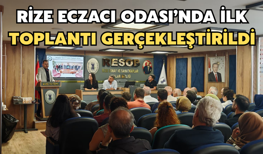 Rize Eczacı Odası’nda İlk Toplantı Gerçekleştirildi
