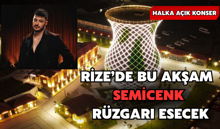 Rize’de Semicenk Rüzgârı Esecek: Ücretsiz Konserler Bu Akşam