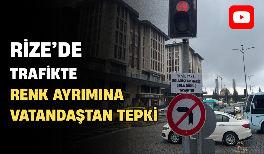 Rize’de “Sadece Yeşil Dolmuşlara” Dönüş Uygulaması Tepki Çekti