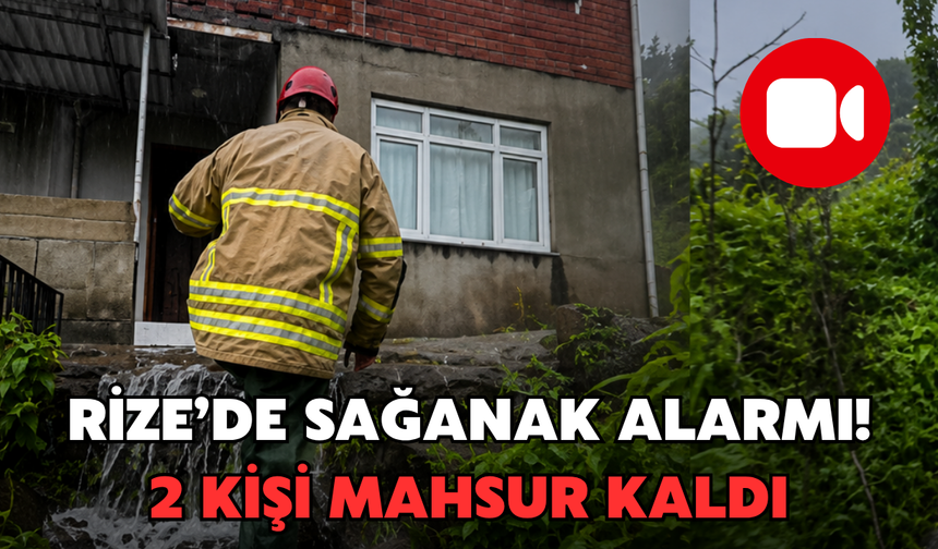 Çayeli'nde Sağanak Alarmı: İki Kişi Mahsur Kaldı