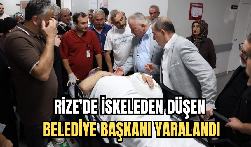 Rize'de İskeleden Düşen Belediye Başkanı Yaralandı
