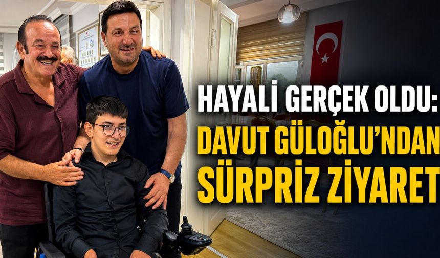 Hayali Gerçek Oldu: Davut Güloğlu’ndan Sürpriz Ziyaret