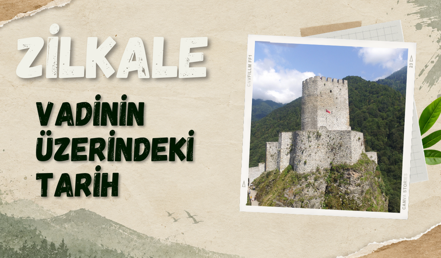 Fırtına Vadisi'nin Üzerinde Yükselen Tarih: Zilkale