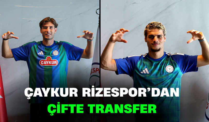 Çaykur Rizespor’dan Çifte Transfer! Borrelli Ve Bozdoğan Rize’de
