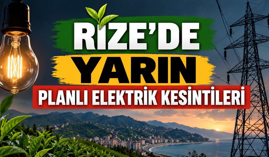 Rize’de 24 Eylül 2026 Planlı Elektrik Kesintileri: İlçe İlçe Kesinti Saatleri