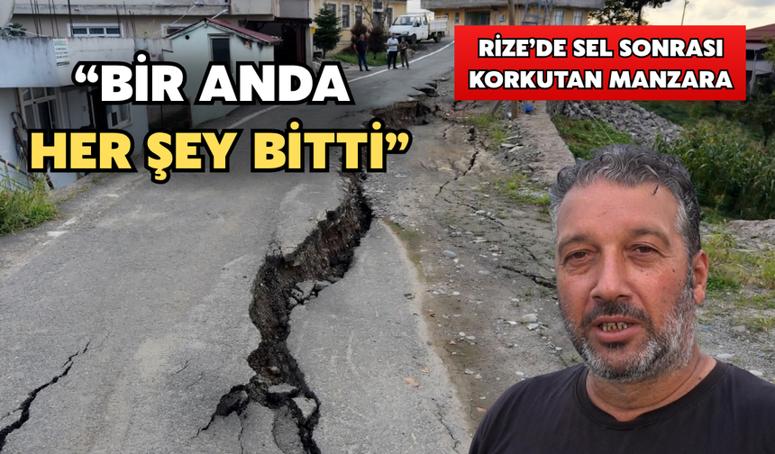 İyidere’de Sel Sonrası Korkutan Manzara: “Bir Anda Her Şey Bitti"