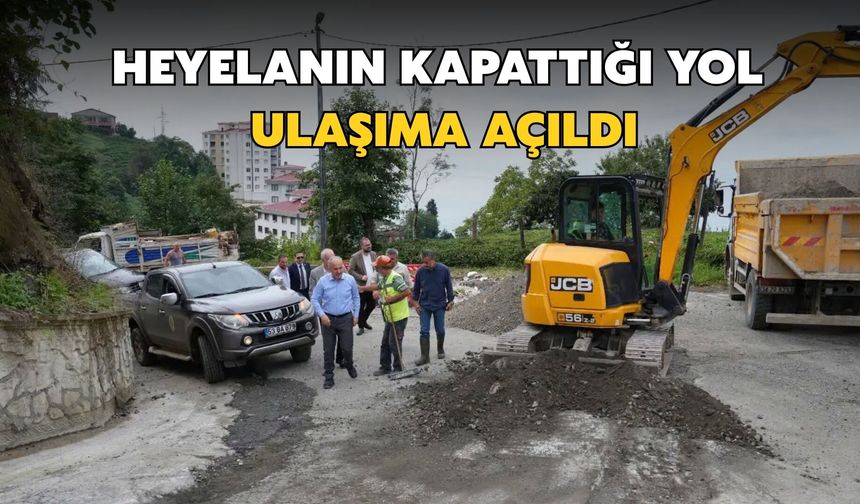 Rize'de heyelan sonrası yol ulaşıma açıldı