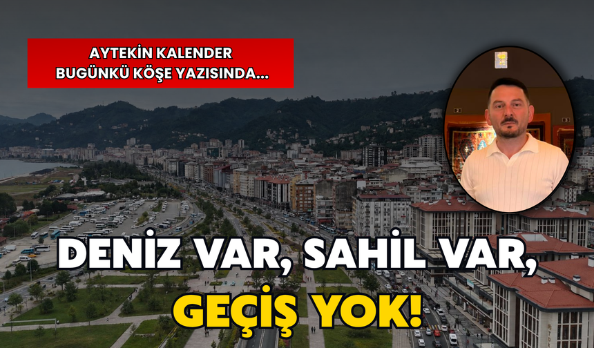 Cumhurbaşkanı Gelmişken Rize’nin Duvarını Kim Anlatacak?