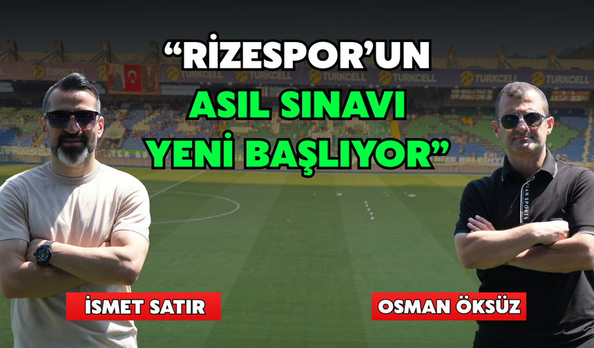 “90+3’te Rizespor Masaya Yatırıldı: Asıl Sınav Şimdi Başlıyor”