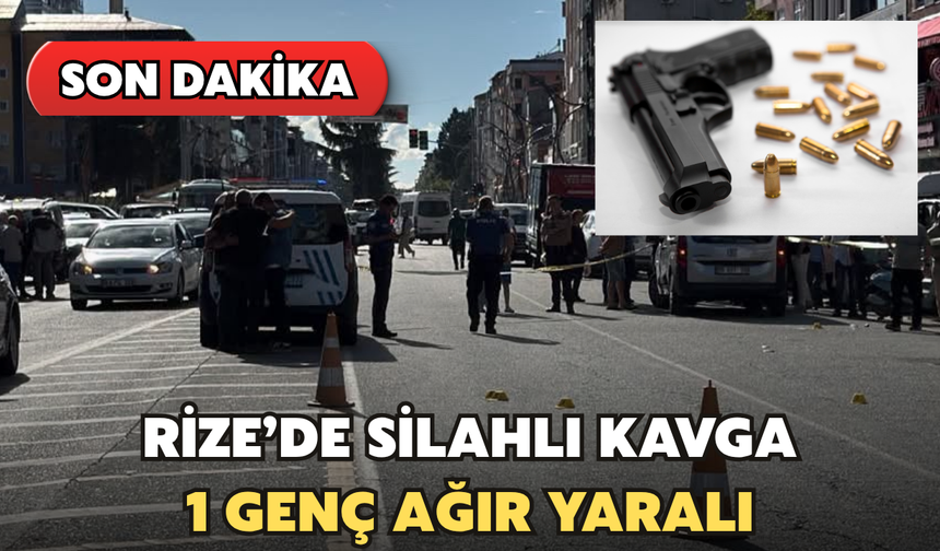 Son Dakika: Rize'de Silahlı Kavga:  1 Yaralı